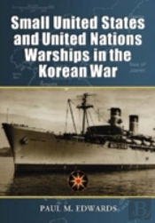 Small United States And United Nations Warships In The Korean War