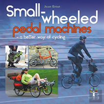 Small-Wheeled Pedal Machines Â€“ A Better Way Of Cycling