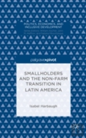 Smallholders And The Non-Farm Transition In Latin America