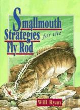 Smallmouth Strategies For The Fly Rod