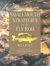 Smallmouth Strategies For The Fly Rod