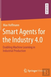 Smart Agents For The Industry 4.0