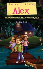 Smart Alec Alex, The Vacation From...Hello-Operator, Help!