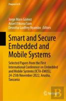 Smart And Secure Embedded And Mobile Systems
