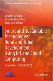 Smart And Sustainable Technologies: Rural And Tribal Development Using Iot And Cloud Computing