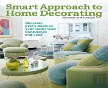 Smart Approach To Home Decorating, Revised 4th Edition