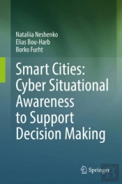 Smart Cities: Cyber Situational Awareness To Support Decision Making