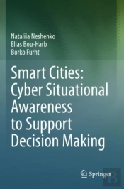 Smart Cities: Cyber Situational Awareness To Support Decision Making