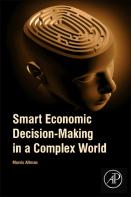 Smart Economic Decision-Making In A Complex World