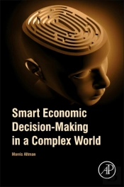 Smart Economic Decision-Making In A Complex World