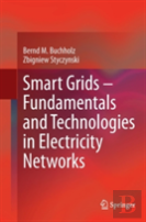 Smart Grids Â€“ Fundamentals And Technologies In Electricity Networks