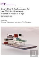 Smart Health Technologies For The Covid-19 Pandemic
