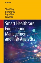 Smart Healthcare Engineering Management And Risk Analytics