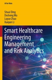 Smart Healthcare Engineering Management And Risk Analytics