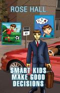 Smart Kids Make Good Decisions
