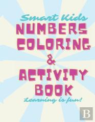 Smart Kids Numbers Coloring & Activity Book
