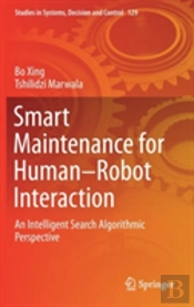 Smart Maintenance For Humanâ€“Robot Interaction