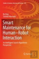 Smart Maintenance For Humanâ€“Robot Interaction
