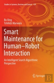 Smart Maintenance For Humanâ€“Robot Interaction