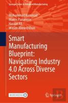 Smart Manufacturing Blueprint: Navigating Industry 4.0 Across Diverse Sectors