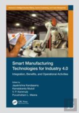 Smart Manufacturing Technologies For Industry 4.0