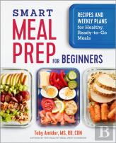 Smart Meal Prep For Beginners
