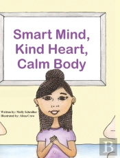 Smart Mind, Kind Heart, Calm Body