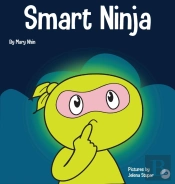 Smart Ninja: A Children'S Book About Cha