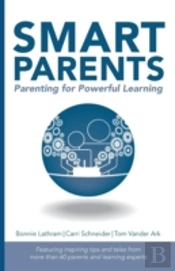 Smart Parents: Parenting For Powerful Learning