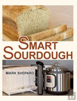 Bertrand.pt - Smart Sourdough: The No-Starter, No-Wast
