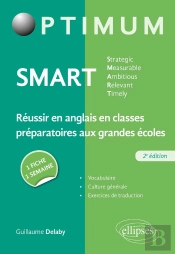 Smart - Strategic, Measurable, Ambitious, Relevant, Timely - Réussir En Anglais En Classes Préparatoires Aux Grandes Écoles