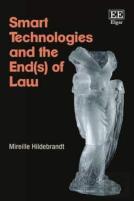 Smart Technologies And The End(S) Of Law