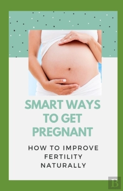 Bertrand.pt - Smart Ways To Get Pregnant