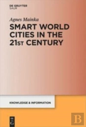 Smart World Cities In The 21st Century