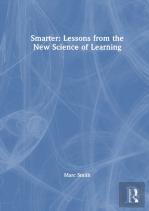 Smarter: Lessons From The New Science Of Learning