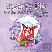 Smarty Pig And The Test Taking Terror