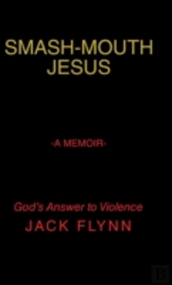 Bertrand.pt - Smash-Mouth Jesus-A Memoir