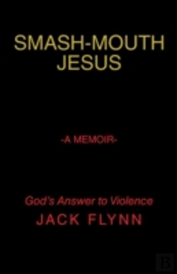 Bertrand.pt - Smash-Mouth Jesus-A Memoir