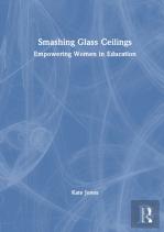 Smashing Glass Ceilings: Empowering Women In Education