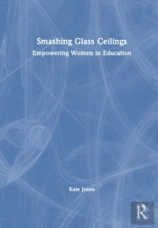 Smashing Glass Ceilings: Empowering Women In Education