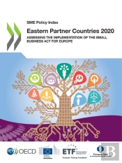 Sme Policy Index: Eastern Partner Countries 2020 Assessing The Implementation Of The Small Business Act For Europe