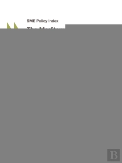 Bertrand.pt - Sme Policy Index The Mediterranean Middle East And North Africa 2018 Interim Assessment Of Key Sme Reforms
