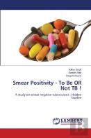 Smear Positivity - To Be Or Not Tb !