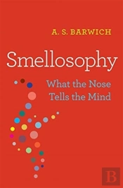 Smellosophy 8211 What The Nose Tells