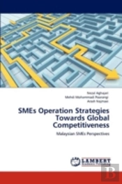 Smes Operation Strategies Towards Global Competitiveness