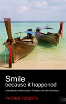 Bertrand.pt - Smile Because It Happened - Antidotes To Melancholy In Thailand, The Land Of Smiles