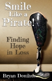 Smile Like A Pirate!: Finding Hope In Lo