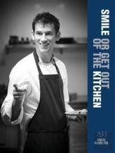 Smile Or Get Out Of The Kitchen