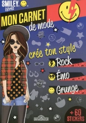 Smileyworld - Mon Carnet De Mode - Cree Ton Style Rock, Emo Et Grunge
