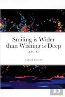 Smiling Is Wider Than Wishing Is Deep